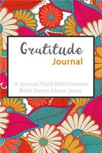 Gratitude Journal A Journal Filled With Favorite Bible Verses About Jesus