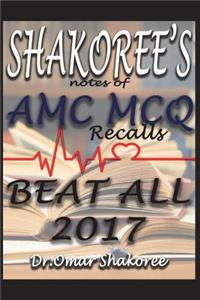 SHAKOREE'S notes of AMC MCQ recalls BEAT ALL 2017