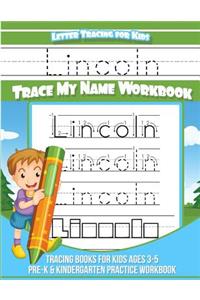 Lincoln Letter Tracing for Kids Trace My Name Workbook