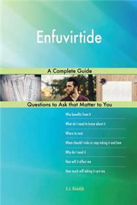 Enfuvirtide; A Complete Guide