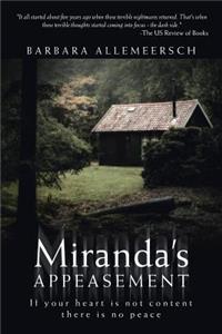 Miranda's Appeasement: If Your Heart Is Not Content There Is No Peace