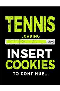 Tennis Loading 75% Insert Cookies to Continue