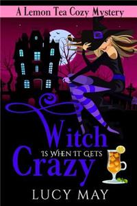 Witch Is When It Gets Crazy