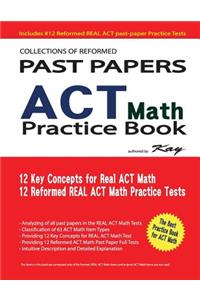 Collections of Reformed Past papers of ACT Math Practice Book