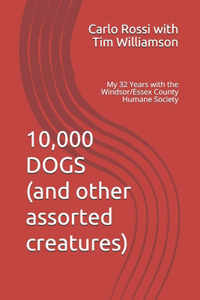 10,000 Dogs (and other assorted creatures)