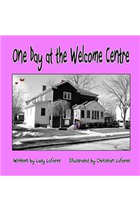 One Day at the Welcome Centre