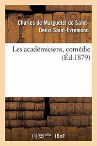 Les Académiciens, Comédie