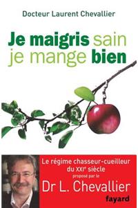 Je maigris sain, je mange bien