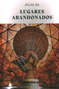 Atlas de Lugares Abandonados