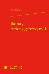 Balzac, Fictions Genetiques II