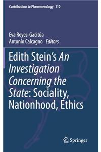 Edith Stein's an Investigation Concerning the State: Sociality, Nationhood, Ethics