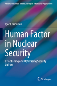 Human Factor in Nuclear Security: Establishing and Optimizing Security Culture