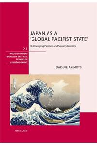 Japan as a 'Global Pacifist State'