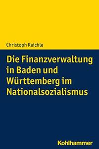 Die Finanzverwaltung in Baden Und Wurttemberg Im Nationalsozialismus