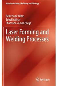 Laser Forming and Welding Processes