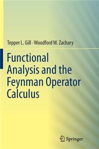 Functional Analysis and the Feynman Operator Calculus