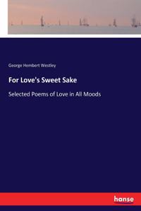 For Love's Sweet Sake