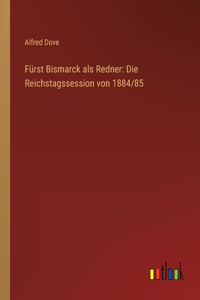 Fürst Bismarck als Redner