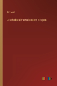 Geschichte der israelitischen Religion