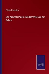 Des Apostels Paulus Sendschreiben an die Galater