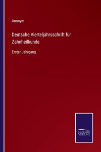 Deutsche Vierteljahrsschrift für Zahnheilkunde