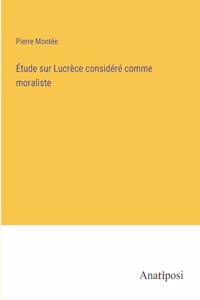 Étude sur Lucrèce considéré comme moraliste
