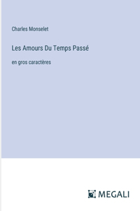 Les Amours Du Temps Passé