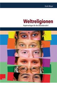 Weltreligionen: Kopiervorlagen Fur Die Sekundarstufe I
