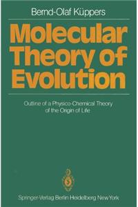 Molecular Theory of Evolution