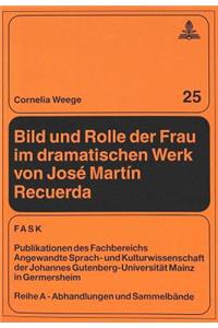 Bild und Rolle der Frau im dramatischen Werk von Jose Martin Recuerda