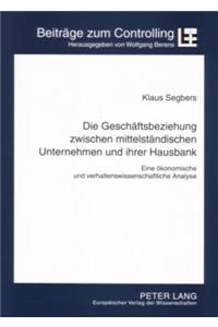 Die Geschaeftsbeziehung Zwischen Mittelstaendischen Unternehmen Und Ihrer Hausbank