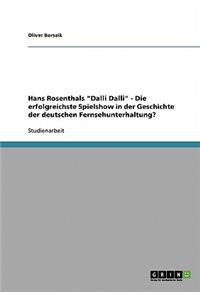 Hans Rosenthals Dalli Dalli - Die erfolgreichste Spielshow in der Geschichte der deutschen Fernsehunterhaltung?