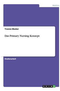 Das Primary Nursing Konzept
