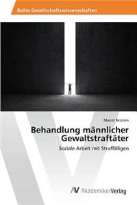 Behandlung männlicher Gewaltstraftäter