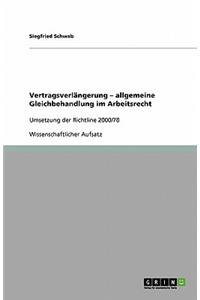 Vertragsverlängerung - allgemeine Gleichbehandlung im Arbeitsrecht