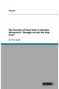 The Function of Fairy Tales in Jeanette Winterson's Oranges Are Not the Only Fruit