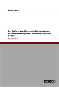 Einfluss von Photovoltaikeinspeisungen auf das Lastmanagement am Beispiel der Stadt Cottbus