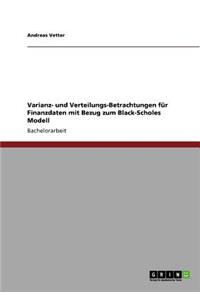 Varianz- und Verteilungs-Betrachtungen für Finanzdaten mit Bezug zum Black-Scholes Modell
