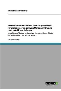 Okkasionelle Metaphern und Vergleiche auf Grundlage der kognitiven Metapherntheorie von Lakoff und Johnson