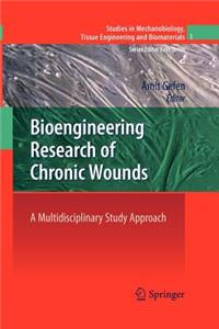 Bioengineering Research of Chronic Wounds