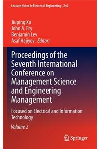 Proceedings of the Seventh International Conference on Management Science and Engineering Management