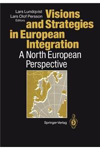 Visions and Strategies in European Integration