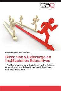 Direccion y Liderazgo En Instituciones Educativas