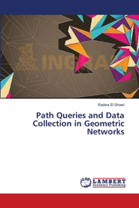 Path Queries and Data Collection in Geometric Networks