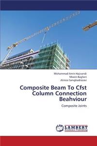 Composite Beam to Cfst Column Connection Beahviour