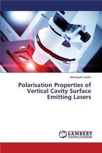 Polarisation Properties of Vertical Cavity Surface Emitting Lasers