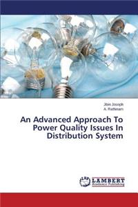 Advanced Approach to Power Quality Issues in Distribution System