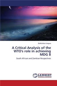 A Critical Analysis of the WTO's role in achieving MDG 8