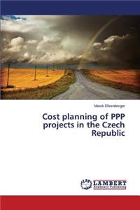 Cost planning of PPP projects in the Czech Republic