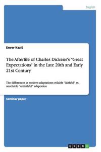 Afterlife of Charles Dickens's Great Expectations in the Late 20th and Early 21st Century